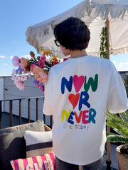 T-shirt Now or never