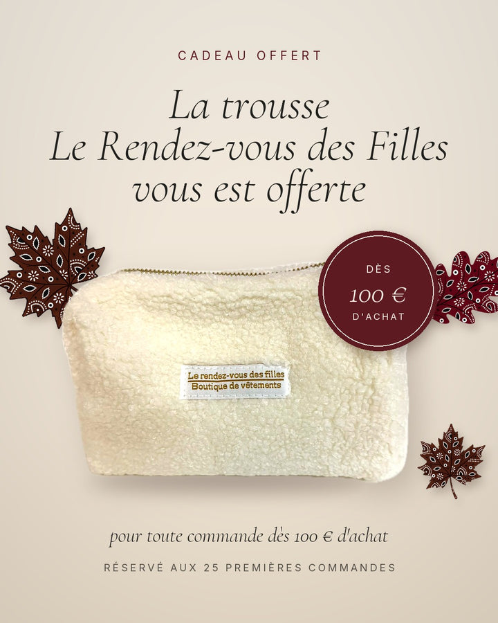 La trousse Le Rendez-vous des Filles offerte dès 100 € d'achat (crème)